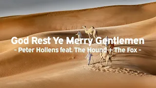 Peter Hollens feat. The Hound + The Fox – God Rest Ye Merry Gentlemen | Christmas Song [with Lyrics]