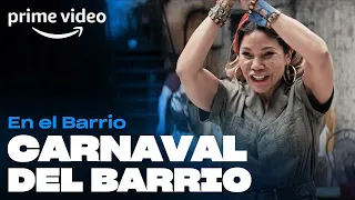 En el Barrio - Carnaval del Barrio | Prime Video