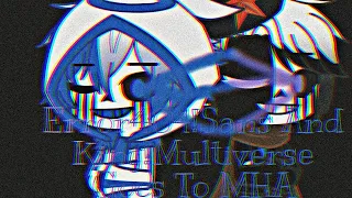 Error404!Sans And King!Multiverse Goes To MHA Part 3 | Gacha Club | ⟨⟨TheDeathReaper⟩⟩