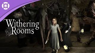 Withering Rooms - Reveal Trailer