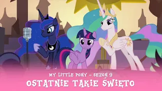 My Little Pony - Sezon 9 Odcinek 17 - Ostatnie takie święto