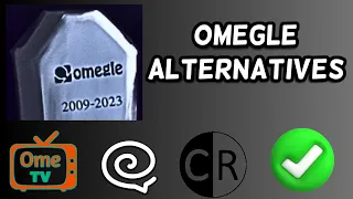 Omegle Alternatives 2023 after its shut down!