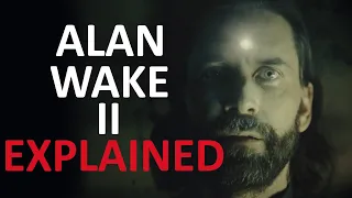 Alan Wake 2's Story Explained