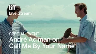 André Aciman on Call Me By Your Name | TIFF 2018