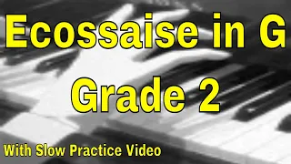 Ecossaise in G - Grade 2 ABRSM Piano 2021/2022 A3 [WITH SLOW PRACTICE VIDEO]