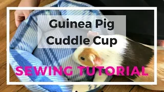 How to sew a guinea pig cuddle cup bed