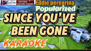 SINCE YOU’VE BEEN GONE- popularized by EDDIE PEREGRINA-KARAOKE CHANNEL-freestyle band