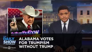 Alabama Votes for Trumpism Without Trump: The Daily Show