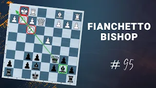 When to Fianchetto Your Bishop? - Daily lesson with a Grandmaster #95