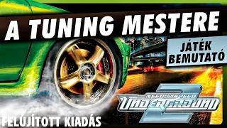 Határtalan tuning? IGEN! Need For Speed Underground 2 bemutató! FELÚJÍTOTT KIADÁS #bemutató #hungate