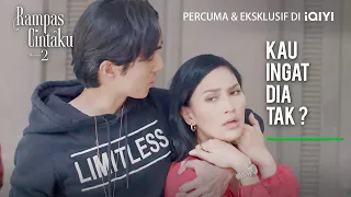 Kau ingat dia tak? | Rampas Cintaku 2 EP 12-1 | iQIYI Malaysia