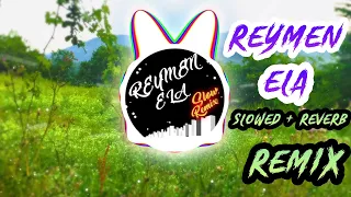 Reynmen - Ela  REMİX (slowed + reverb)