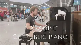 "PARADISE" by Coldplay (Public piano performance)