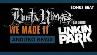 Busta Rhymes - We Made It ft. Linkin Park [Bonus Beat]