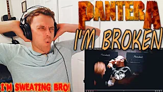 I'M SWEATING!!! ~ PANTERA - I'm Broken ~ [REACTION!]
