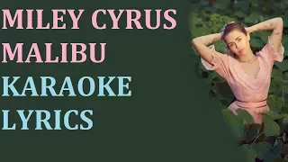 MILEY CYRUS - MALIBU KARAOKE COVER LYRICS
