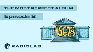The Most Perfect Album: Episode 2 | Radiolab Presents: More Perfect Podcast | Season 3