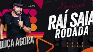 RAI SAIA RODADA - HOJE DÓI