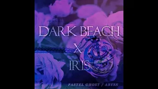 PASTEL GHOST - dark beach x iris (mashup remix)