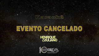 Evento Cancelado - Henrique e Juliano (Karaokê Version)