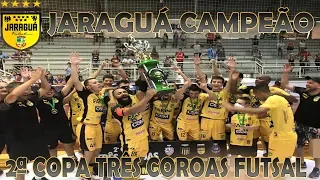 JARAGUÁ CAMPEÃO! Gols Jaraguá X Carlos Barbosa | FINAL | 2ªCopa Três Coroas de Futsal 2019