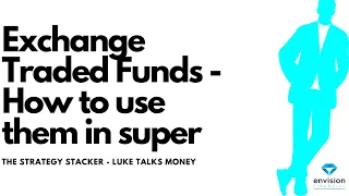 Exchange Traded Funds - Use them to your advantage inside super!