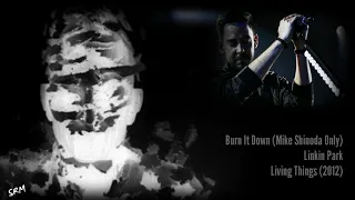 Linkin Park- Burn It Down (Mike Shinoda Vocals Only)