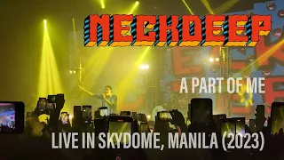 NECK DEEP - A PART OF ME LIVE IN SKYDOME, MANILA (Pulp Live World 2023)