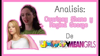 Courtney Shane y Regina George: Construyendo al protagonista ideal (analisis)