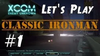 XCOM Enemy Unknown 2012 Classic Ironman Let's Play - Part 1