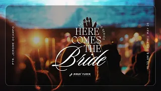 HERE COMES THE BRIDE | PTR.  JEROME OCAMPO | SECOND COMING SERIES