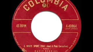 1957 HITS ARCHIVE: A White Sport Coat (And A Pink Carnation) - Marty Robbins (a #2 record)