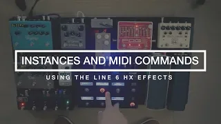 Using Instances and Midi Command Presets with the Line 6 HX Effects