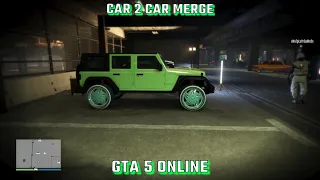 GTA 5 ONLINE HOW 2 MERGE CAR 2 CAR !!