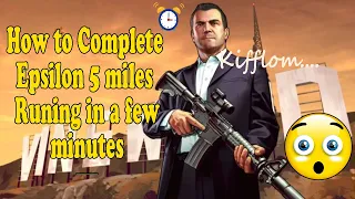 How to Complete Epsilon 5 Miles Running in Few Minutes in GTA 5 | 100%  Working with Proof |