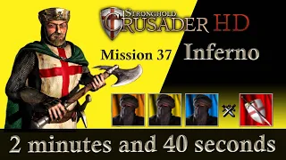 Stronghold Crusader trail 37 | Stronghold Crusader mission 37 Inferno | In 2 minutes & 40 seconds