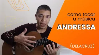 Como Tocar a Música Andressa do Delacruz no Violão | Aulas de Violão Online