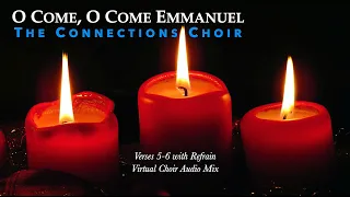 Connections Choir: "O Come, O Come, Emmanuel, vv. 5-6" (Virtual Choir Audio Mix)