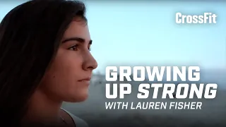 Growing Up Strong—Lauren Fisher