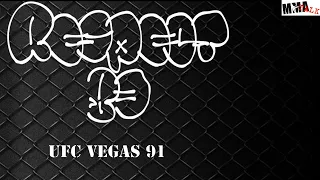 Respect 83: UFC Vegas 91