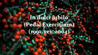 Leonardo Ciampa — In dulci jubilo (Pedal Exercitium) (1991, rev. 2004) for organ