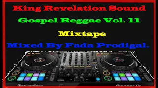 King Revelation Sound Gospel Reggae Vol 11 Mixtape