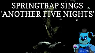 Springtrap sings 'Another Five Nights' {JT Music} // TheSongGuy