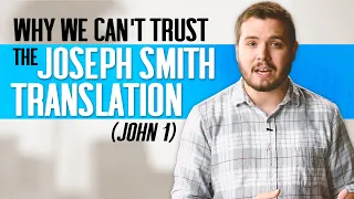 Problems with the "Joseph Smith Translation" of the Bible: John 1