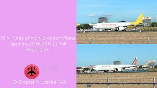 10 Minutes of Manila Airport Plane Spotting (MNL/RPLL) Full Highlights
