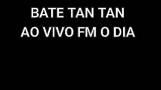 GRUPO 100% BATE TAN TAN AO VIVO FM O DIA