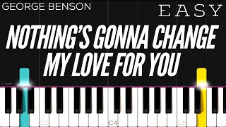 George Benson - Nothing’s Gonna Change My Love For You | EASY Piano Tutorial