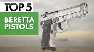 TOP 5 Best Beretta Pistols In 2023
