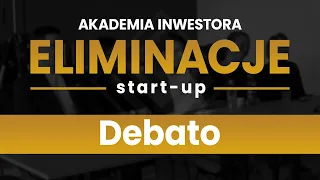 Wystąpienie eliminacje Start-up Akademii Inwestora | Debato