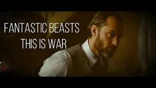 Fantastic Beasts - This Is War